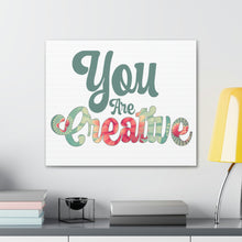 Load image into Gallery viewer, "You Are Creative" Classic Canvas