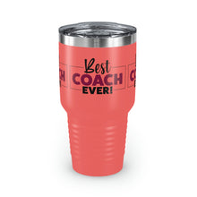 Load image into Gallery viewer, "Best Coach Ever" Ringneck Tumbler, 30oz