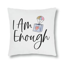 Load image into Gallery viewer, "I Am Enough" Pillow