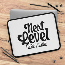 Load image into Gallery viewer, "Next Level Here I Come" Laptop Sleeve