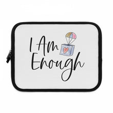 Load image into Gallery viewer, "I Am Enough" Laptop Sleeve