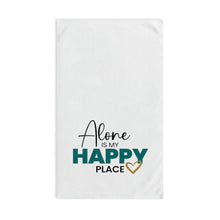 Load image into Gallery viewer, "Alone Is My Happy Place" Hand Towel