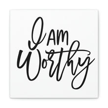 Load image into Gallery viewer, "I Am Worthy" Classic Canvas