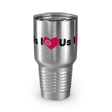 Load image into Gallery viewer, "I Love Us" Ringneck Tumbler, 30oz