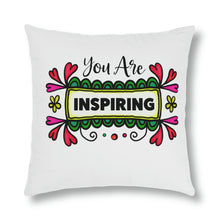 Load image into Gallery viewer, "You Are Inspiring Pillow