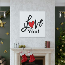 Load image into Gallery viewer, "I Love You" Classic Canvas