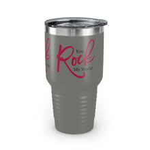 Load image into Gallery viewer, "You Rock My World" Ringneck Tumbler, 30oz