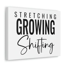 Load image into Gallery viewer, "Stretching Growing Shifting" Classic Canvas