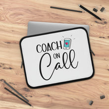 Load image into Gallery viewer, "Coach On Call" Laptop Sleeve