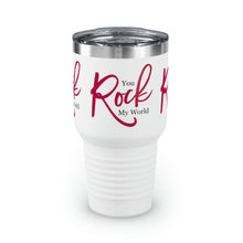 Load image into Gallery viewer, "You Rock My World" Ringneck Tumbler, 30oz