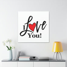 Load image into Gallery viewer, "I Love You" Classic Canvas
