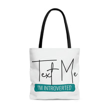 Load image into Gallery viewer, "Text Me I'm Introverted" Natural Tote Bag
