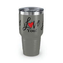 Load image into Gallery viewer, "I Love You" Ringneck Tumbler, 30oz