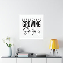 Load image into Gallery viewer, "Stretching Growing Shifting" Classic Canvas