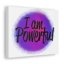 Load image into Gallery viewer, "I Am Powerful" Classic Canvas