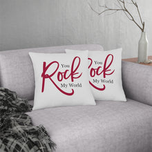 Load image into Gallery viewer, "You Rock My World" Pillows