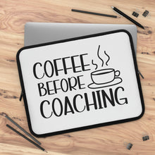 Load image into Gallery viewer, "Coffee Before Coaching" Laptop Sleeve