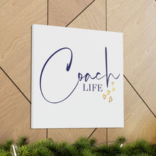 Load image into Gallery viewer, "Coach Life" Classic Canvas