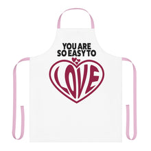 Load image into Gallery viewer, "You Are So Easy To Love" Apron