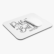 Load image into Gallery viewer, "Reflection Is Where My Best Ideas Come From" Mouse Pad (Rectangle)