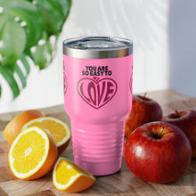 Load image into Gallery viewer, "You Are So Easy To Love" Ringneck Tumbler, 30oz
