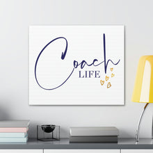 Load image into Gallery viewer, "Coach Life" Classic Canvas