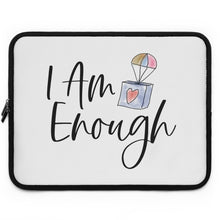 Load image into Gallery viewer, "I Am Enough" Laptop Sleeve