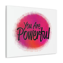 Load image into Gallery viewer, "You Are Powerful" Classic Canvas