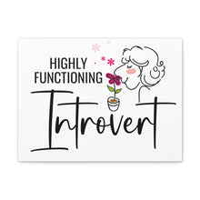 Load image into Gallery viewer, "Highly Functioning Introvert" Classic Canvas