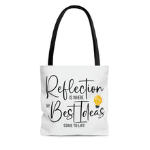Load image into Gallery viewer, "Reflection Is Where My Best Ideas Come To Life" Tote Bag