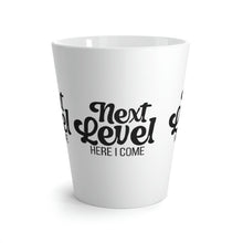 Load image into Gallery viewer, "Next Level Here I Come" Latte Mug, 12oz
