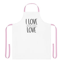 Load image into Gallery viewer, "I Love How You Love" Apron