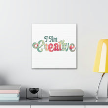 Load image into Gallery viewer, "I Am Creative" Classic Canvas