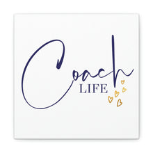 Load image into Gallery viewer, "Coach Life" Classic Canvas
