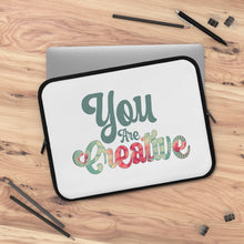 Load image into Gallery viewer, "You Are Creative" Laptop Sleeve
