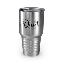 Load image into Gallery viewer, "Wanna Be Quite With Me" Ringneck Tumbler, 30oz