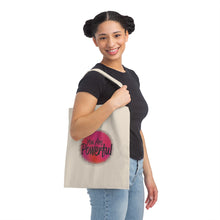 Load image into Gallery viewer, "You Are Powerful" Canvas Tote Bag
