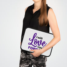Load image into Gallery viewer, "I Will Love You Forever" Laptop Sleeve