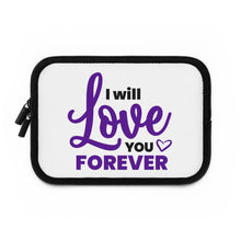 Load image into Gallery viewer, "I Will Love You Forever" Laptop Sleeve