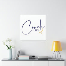 Load image into Gallery viewer, "Coach Life" Classic Canvas