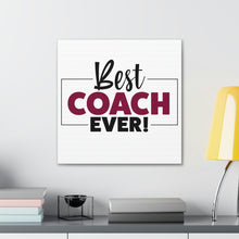 Load image into Gallery viewer, "Best Coach Ever" Classic Canvas