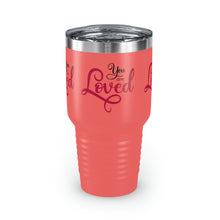 Load image into Gallery viewer, "You Are Loved" Ringneck Tumbler, 30oz