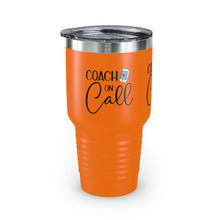Load image into Gallery viewer, "Coach On Call" Ringneck Tumbler, 30oz