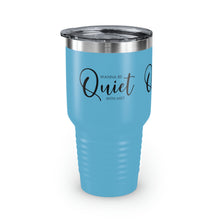 Load image into Gallery viewer, "Wanna Be Quite With Me" Ringneck Tumbler, 30oz
