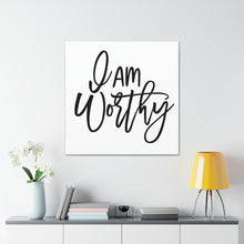 Load image into Gallery viewer, "I Am Worthy" Classic Canvas