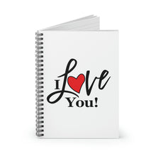 Load image into Gallery viewer, " I Love You" Wide Ruled Spiral Notebook