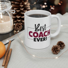 Load image into Gallery viewer, Mug 11oz- "Best Coach Ever"