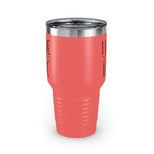 Load image into Gallery viewer, "I Love How You Love" Ringneck Tumbler, 30oz