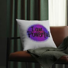 Load image into Gallery viewer, "I Am Powerful" Pillow