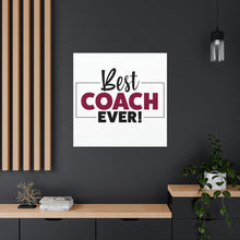 Load image into Gallery viewer, "Best Coach Ever" Classic Canvas